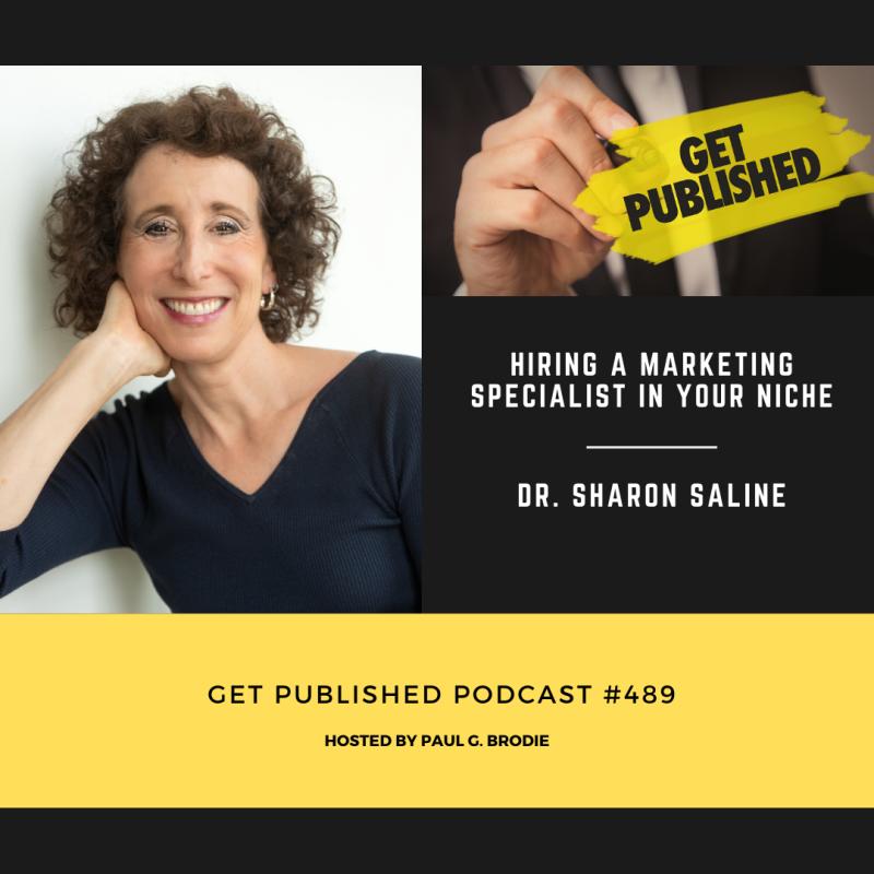 Get Published Podcast: Dr. Sharon Saline - Hiring a Marketing Specialist in Your Niche