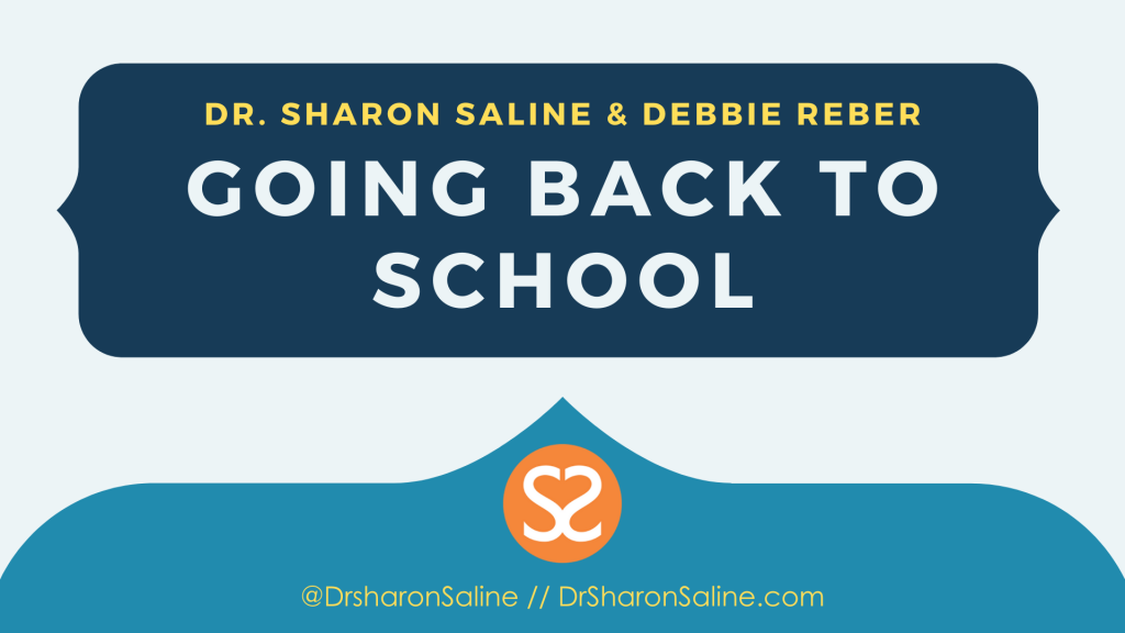VIDEO: Going Back To School w/ Dr. Sharon Saline & Debbie Reber